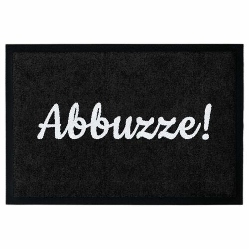 Waschbare Fußmatte mit dem Text "Abbuzze!" in Weiß auf Schwarz